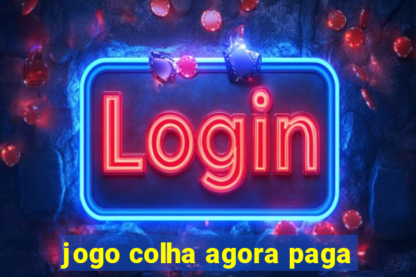 jogo colha agora paga